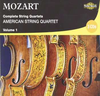 Album Wolfgang Amadeus Mozart: Complete String Quartets Volume 1