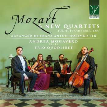 CD Wolfgang Amadeus Mozart: 5 New Quartets For Flute And String Trio 617181