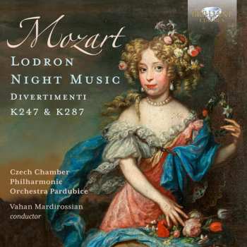 Wolfgang Amadeus Mozart: Lodron Night Music (Divertimenti K247 & K287)