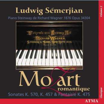 Wolfgang Amadeus Mozart: Romantique - Sonata K 570, K 457 & Fantasia K 475 - Volume 5