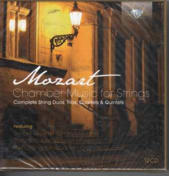 Wolfgang Amadeus Mozart: Chamber Music For Strings (Complete String Duos, Trios, Quartets & Quintets)