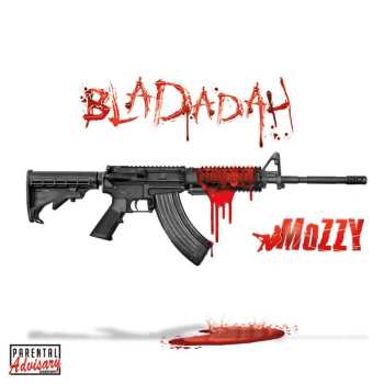 Album Mozzy: Bladadah