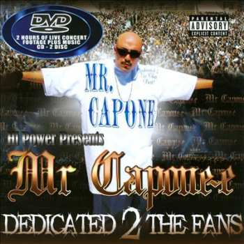 Mr. Capone-E: Dedicated 2 The Fans (CD & DVD).