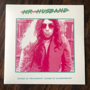 LP Mr. Husband: Songs of Friendship, Songs of Wonderment  LTD 130036