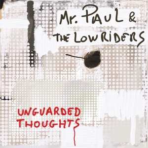 CD Mr. Paul & The Lowriders: Unguarded Thoughts 494294