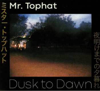 Album Mr. Tophat: Dusk To Dawn