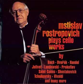 9CD/Box Set Mstislav Rostropovich: Plays Cello Works 624596