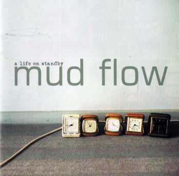 Album Mud Flow: A Life On Standby