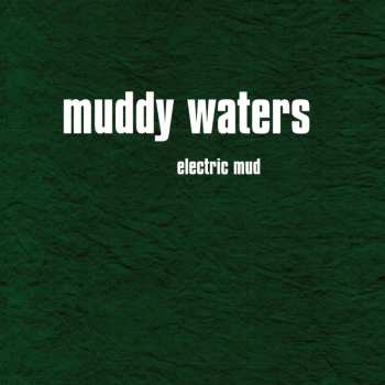 CD Muddy Waters: Electric Mud DIGI 465314