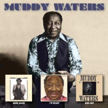 Album Muddy Waters: Hard Again/ I M Ready/ King Bee