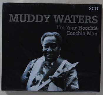 Album Muddy Waters: I'm Your Hoochie Coochie Man