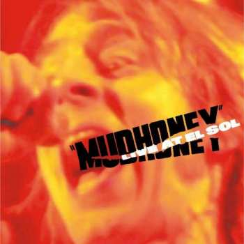 Album Mudhoney: Live At El Sol