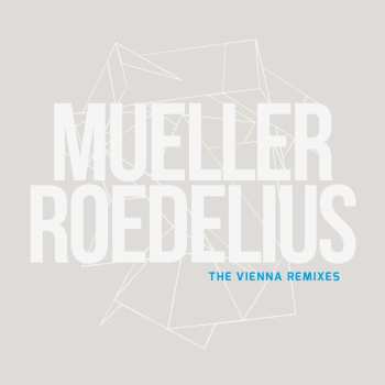 LP Christoph H. Müller: The Vienna Remixes LTD | CLR 622201