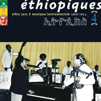 Album Mulatu Astatke: Éthiopiques 4: Ethio Jazz & Musique Instrumentale 1969-1974