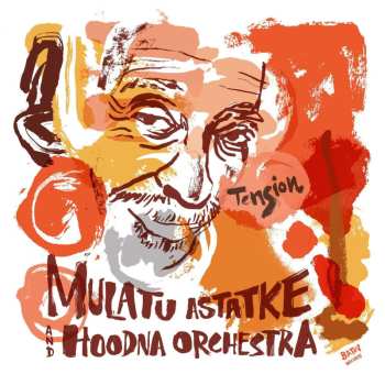 Album Mulatu & Hood... Astatke: Tension