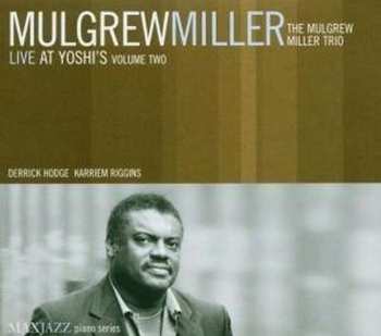 Album Mulgrew Miller: Live At Yoshi's Volume Two