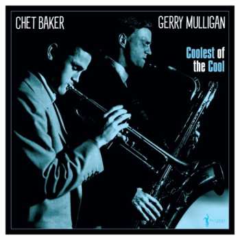 LP Mulligan,gerry & Baker,chet: Coolest Of The Cool: 1952-53 636280