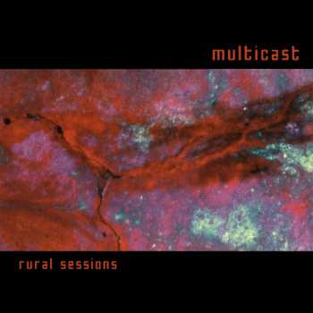 Album Multicast: Rural Sessions