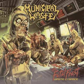 LP Municipal Waste: The Fatal Feast (Waste In Space) LTD | CLR 293715