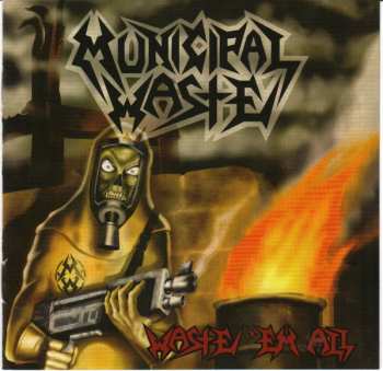 CD Municipal Waste: Waste 'Em All 597911