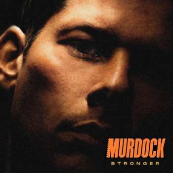 Murdock: Stronger