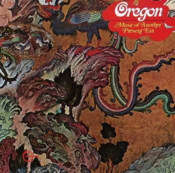 Album Oregon: Music Of Another Present Era