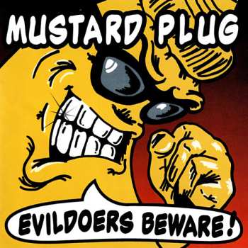 Album Mustard Plug: Evildoers Beware!