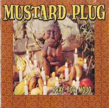 Album Mustard Plug: Pray For Mojo