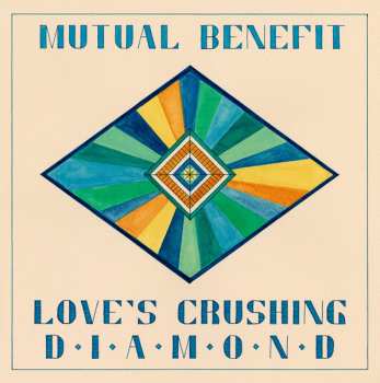 Album Mutual Benefit: Love's Crushing Diamond