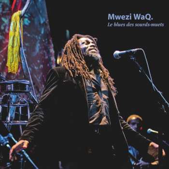 CD Mwezi WaQ.: Le Blues Des Sourds-Muets 442830