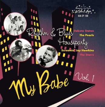 Album My Babe: Rhythm & Blues House Party 1 / Various: My Babe: Rhythm & Blues House Party 1