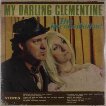 LP My Darling Clementine: The Reconciliation? 597296