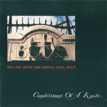 Album My Life With The Thrill Kill Kult: Confessions Of A Knife...