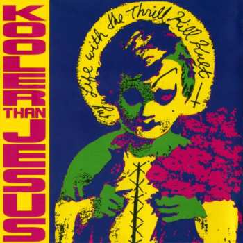 Album My Life With The Thrill Kill Kult: Kooler Than Jesus