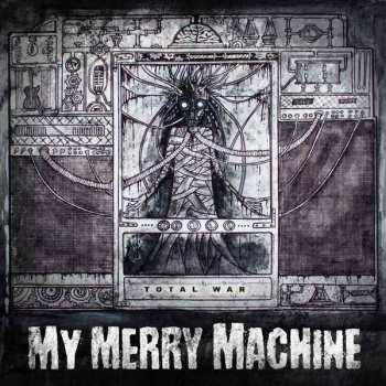 Album My Merry Machine: Total War