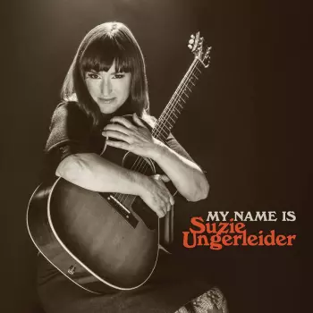 Suzie Ungerleider: My Name Is Suzie Ungerleider