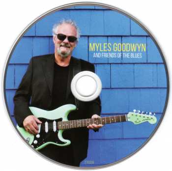 CD Myles Goodwyn: And Friends Of The Blues 303126