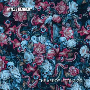 Myles Kennedy: The Art Of Letting Go