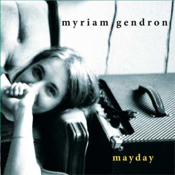 CD Myriam Gendron: Mayday 597412