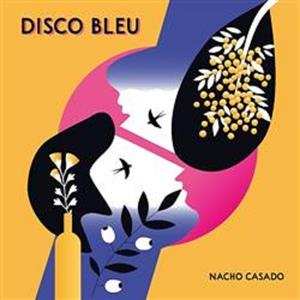 LP Nacho Casado: Disco Bleu 592679