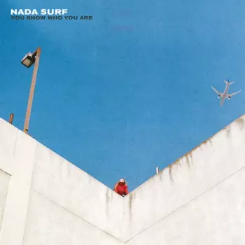 Nada Surf: You Know Who You Are