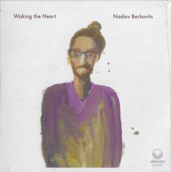 Album Nadav Berkovits: Waking The Heart