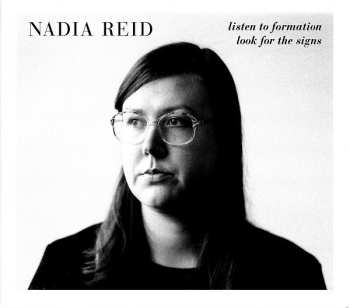 CD Nadia Reid: Listen To Formation, Look For The Signs 650882