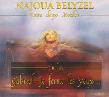 Album Najoua Belyzel: Entre Deux Mondes