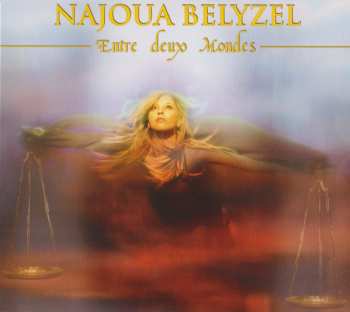 CD Najoua Belyzel: Entre Deux Mondes DIGI 635374