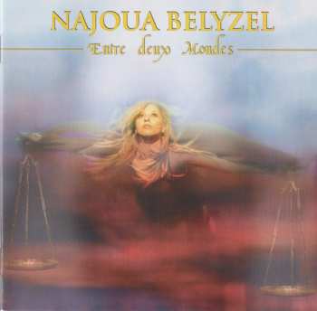 CD Najoua Belyzel: Entre Deux Mondes DIGI 635374