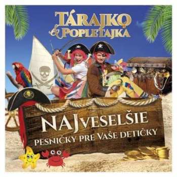 Album Tárajko A Popletajka: Najveselšie pesničky pre vaše detičky