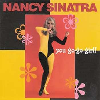 CD Nancy Sinatra: You Go-Go Girl! 610722