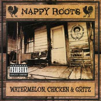 Album Nappy Roots: Watermelon, Chicken & Gritz