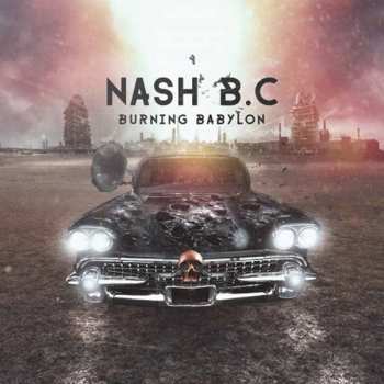 CD Nash B.C.: Burning Babylon 547441